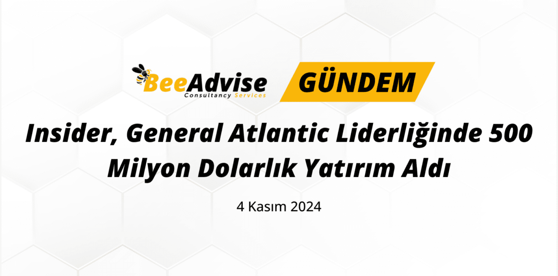 Insider General Atlantic Liderliginde 500 Milyon Dolarlik Yatirim Aldi