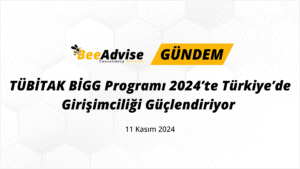 TÜBİTAK BİGG Programı 2024’te Türkiye’de Girişimciliği Güçlendiriyor