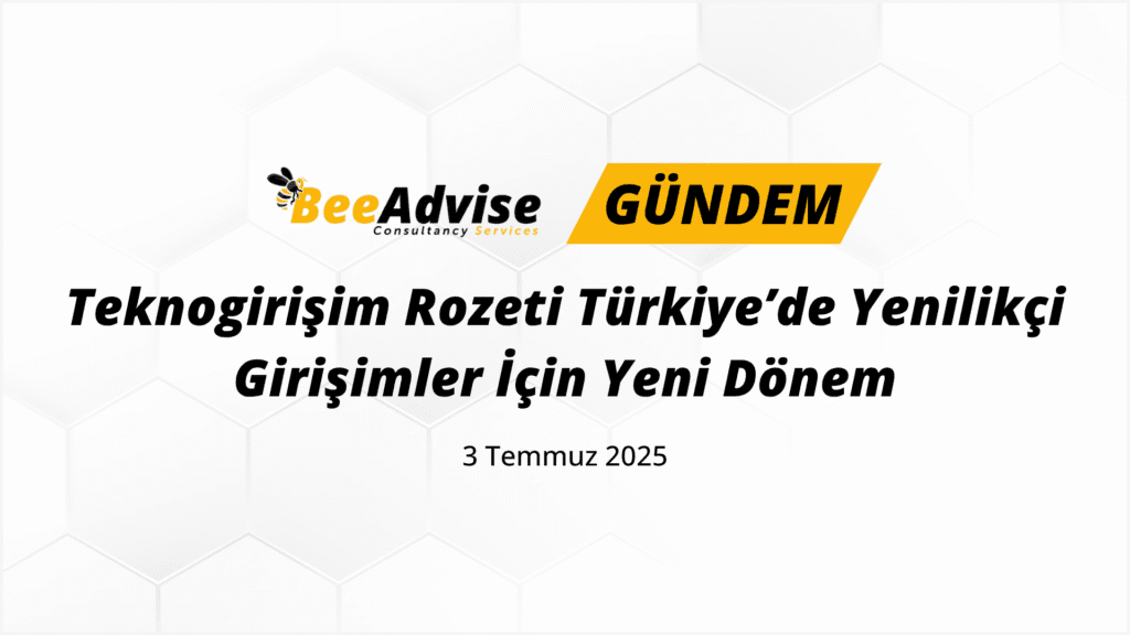 Teknogirisim Rozeti Turkiyede Yenilikci Girisimler icin Yeni Donem