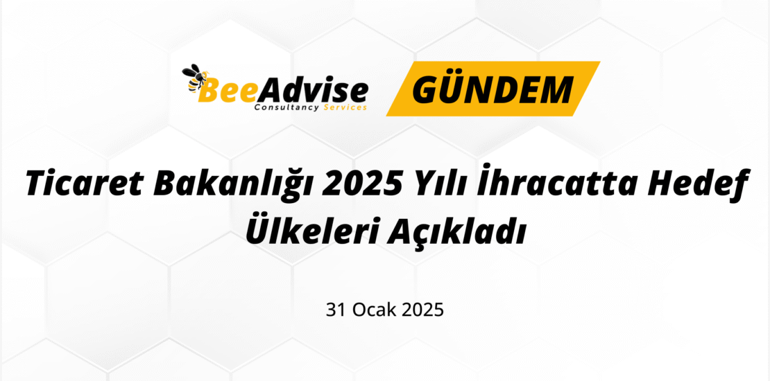 Ticaret Bakanligi 2025 Yili ihracatta Hedef Ulkeleri Acikladi