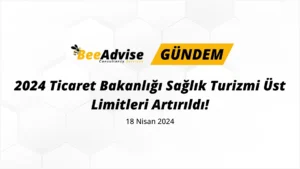 Ticaret Bakanligi Saglik Turizmi Yeni Üst Limitleri